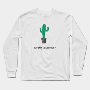 Funny Cucumber Shirt - Angry Cucumber Cactus Long Sleeve T-Shirt